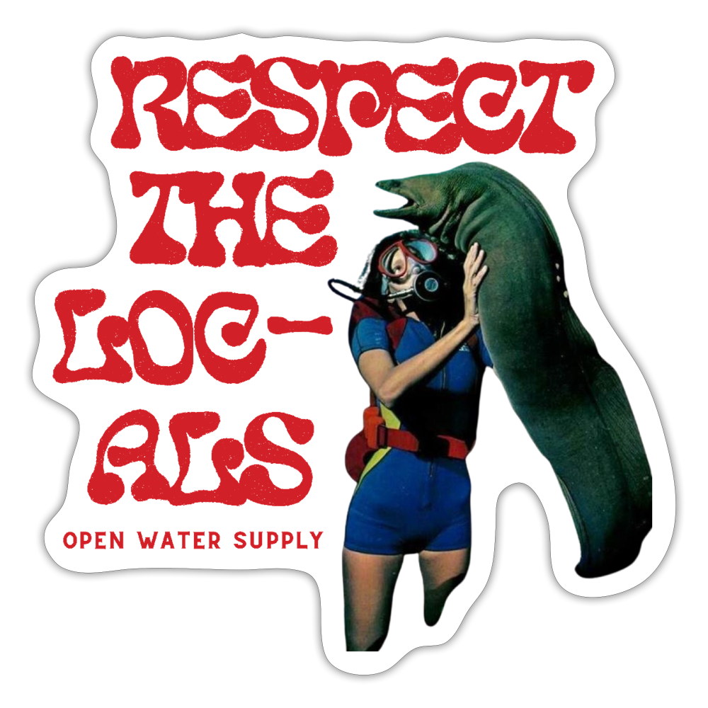 Respect the Locals Sticker - white matte