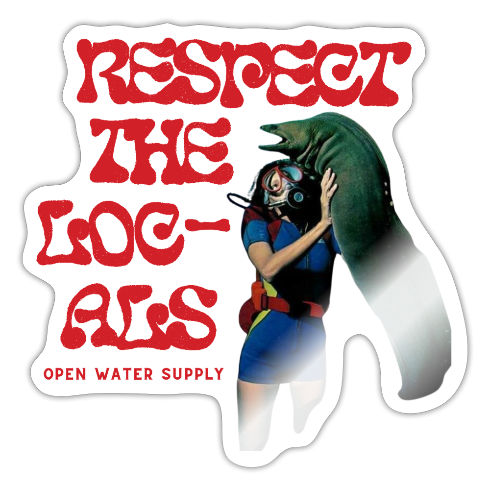 Respect the Locals Sticker - white glossy