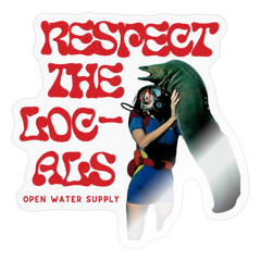 Respect the Locals Sticker